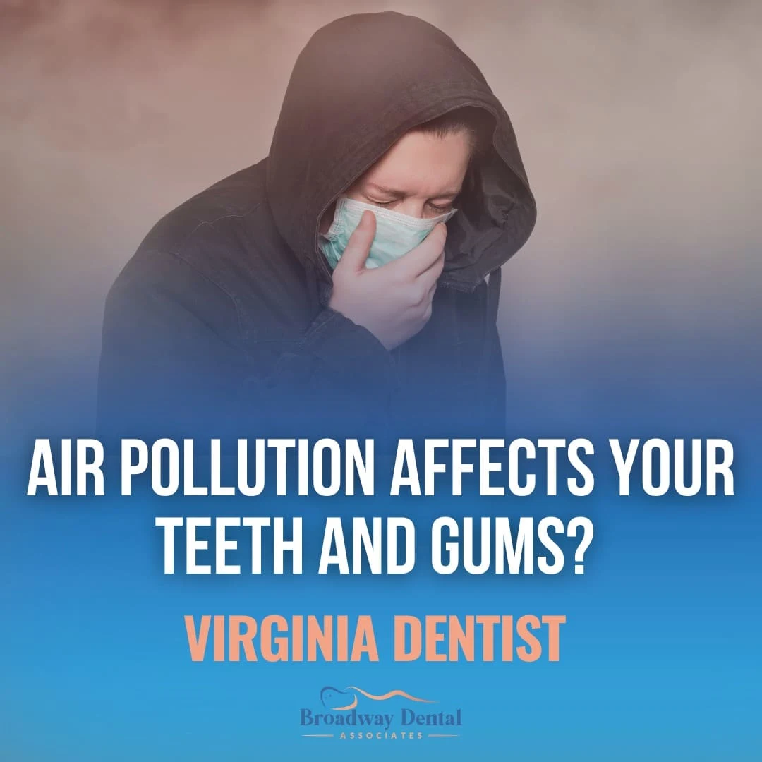 A person in a hoodie coughing while wearing a mask and text saying: “Air Pollution Affects Your Teeth and Gums? Virginia Dentist”