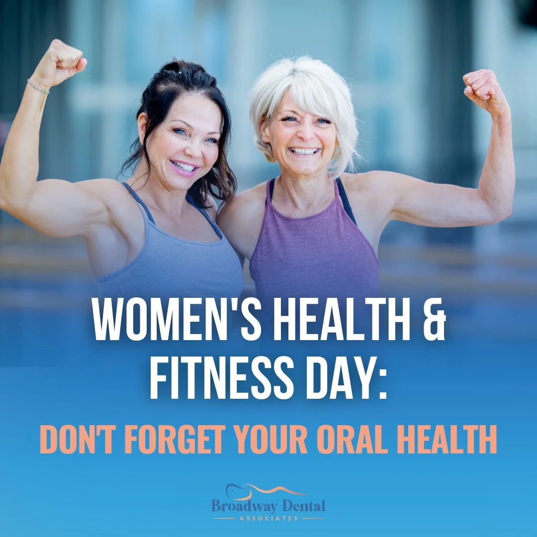 Two fit women flexing muscles and text saying: “Women's Health & Fitness Day: Don't Forget Your Oral Health”